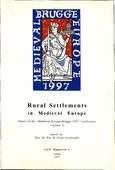 kaftafbeelding Rural Settlements in Medieval Europe. Papers of the ‘Medieval Europe Brugge 1997’ Conference Volume 6