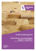 kaftafbeelding Inventariseren van archeologisch erfgoed in Vlaanderen. Historiek, methodologie, doelstellingen en resultaten
