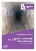 kaftafbeelding Een tunnel in een waterput (Tielt, W.-Vl.): een vluchtroute uit de Eerste Wereldoorlog? Eindverslag van een toevalsvondst