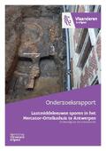 kaftafbeelding Laatmiddeleeuwse sporen in het Mercator-Orteliushuis te Antwerpen Eindverslag van een toevalsvondst.