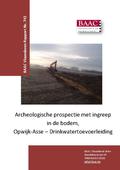 kaftafbeelding Archeologische prospectie met ingreep in de bodem, Opwijk-Asse - Drinkwatertoevoerleiding