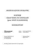 kaftafbeelding Archeologische opgraving Kortrijk Graaf Karel de Goedelaan (prov. West-Vlaanderen). Basisrapport.