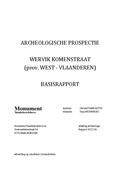 kaftafbeelding Archeologische prospectie Wervik Komenstraat (prov. West-Vlaanderen). Basisrapport.
