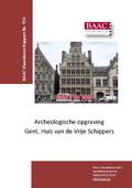 kaftafbeelding Archeologische opgraving Gent, Huis van de Vrije Schippers