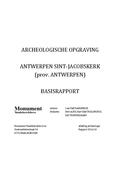 kaftafbeelding Archeologische opgraving Antwerpen Sint-Jacobskerk  (prov. Antwerpen) Basisrapport