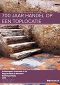 kaftafbeelding 700 jaar handel op een toplocatie. Archeologisch onderzoek in de Begijnenstraat in Mechelen (basisrapportage)