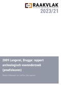 kaftafbeelding 2009 Langerei, Brugge: rapport archeologisch vooronderzoek (proefsleuven)