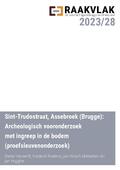 kaftafbeelding Sint-Trudostraat, Assebroek (Brugge): Archeologisch vooronderzoek met ingreep in de bodem (proefsleuvenonderzoek)